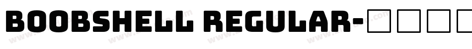 BOOBSHELL Regular字体转换